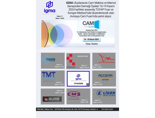 IGMA Avrasya Cam 2024 - Uluslararası Cam Ürünleri ve Uygulamaları, Üretim – İşleme Teknolojileri ve Makineleri, Tamamlayıcı Ürün ve Kimyasalları Fuarı'nda